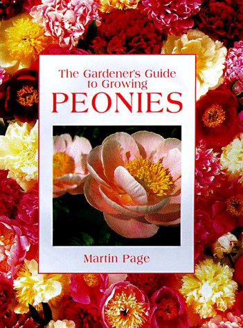 Stock image for The Gardener's Guide to Growing Peonies (Gardener's Guide Series) for sale by HPB-Diamond