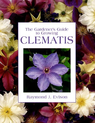 Beispielbild fr The Gardener's Guide to Growing Clematis zum Verkauf von Wonder Book
