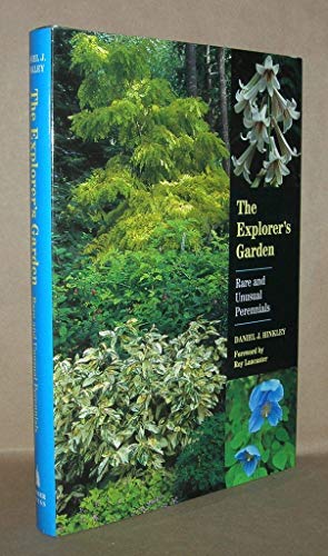 Beispielbild fr The Explorer's Garden: Rare and Unusual Perennials zum Verkauf von Stillwaters Environmental Ctr of the Great Peninsula Conservancy