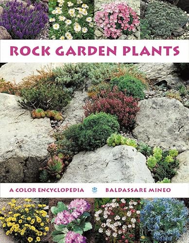 9780881924329: Rock Garden Plants: A Color Encyclopedia