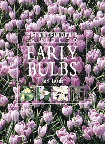 Imagen de archivo de Plantfinder's Guide to Early Bulbs a la venta por Chequamegon Books