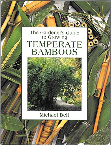 9780881924459: The Gardener's Guide to Growing Temperate Bamboos