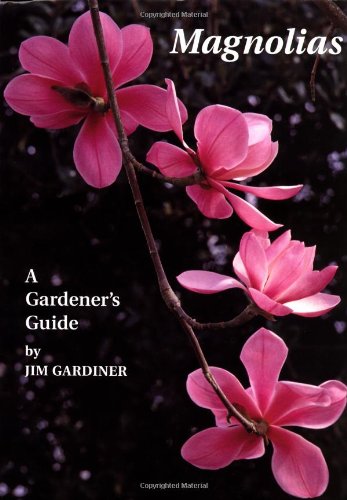 Beispielbild fr Magnolias: a Gardener's Guide zum Verkauf von Broad Street Book Centre