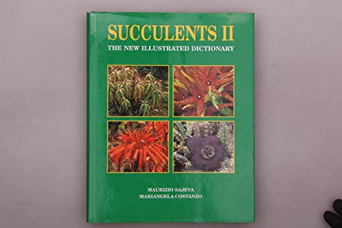 9780881924497: Succulents II: The New Illustrated Dictionary