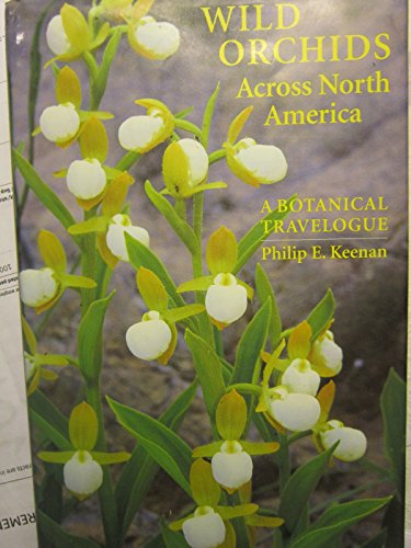 Stock image for Wild Orchids Across North America : A Botanical Travelogue for sale by Better World Books: West