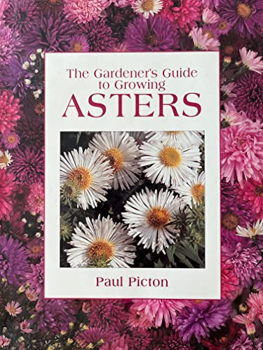 Beispielbild fr The Gardeners Guide to Growing Asters zum Verkauf von Wonder Book