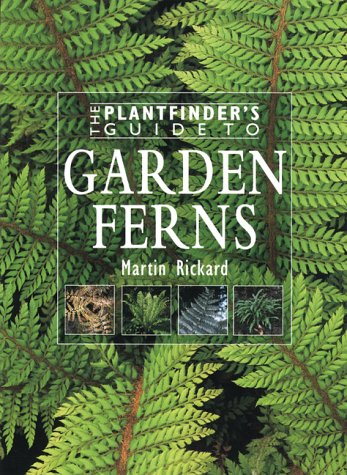 9780881924763: The Plantfinder's Guide to Garden Ferns (Plantfinder's Guides Series)