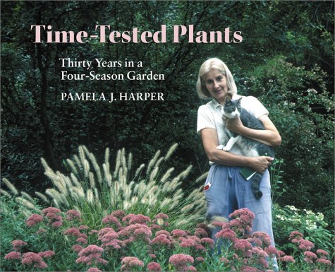 Imagen de archivo de Time-Tested Plants: 30 Years in A 4 Season Garden a la venta por Books of the Smoky Mountains