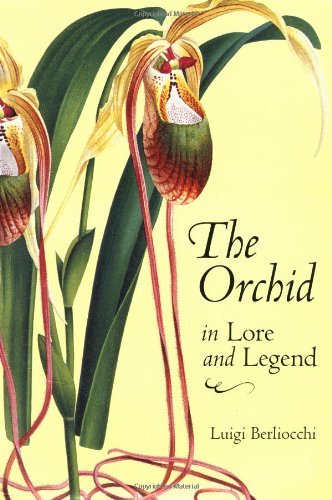 The Orchid in Lore and Legend