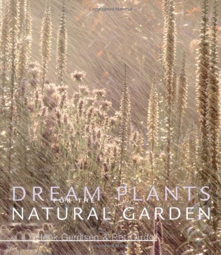 Dream Plants for the Natural Garden (9780881924930) by Gerritsen, Henk; Oudolf, Piet