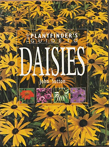 Beispielbild fr The Plantfinder's Guide to Daisies zum Verkauf von SecondSale