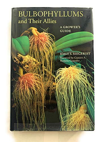 Imagen de archivo de Bulbophyllums and Their Allies: A Grower's Guide a la venta por GoldenWavesOfBooks