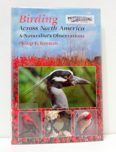 Stock image for Birding Across North America: A Naturalist's Observations for sale by Jay W. Nelson, Bookseller, IOBA