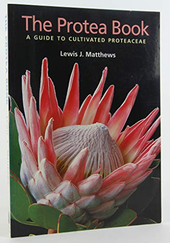 9780881925531: Protea Book: A Guide to Cultivated Proteaceae