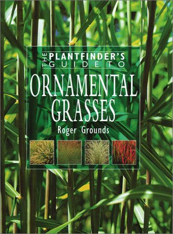 9780881925661: Plantfinder's Guide to Ornamental Grasses (Plantfinder's Guide to Growing Series)