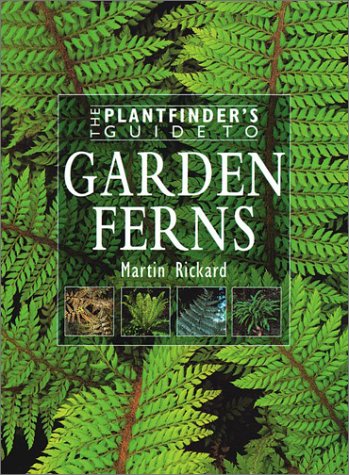 Stock image for The Plantfinder's Guide to Garden Ferns (Plantfinder's Guide to Growing Series) for sale by ZBK Books