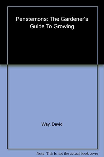 9780881925685: The Gardener's Guide to Growing Penstemons (Gardener's Guide to Growing Series)