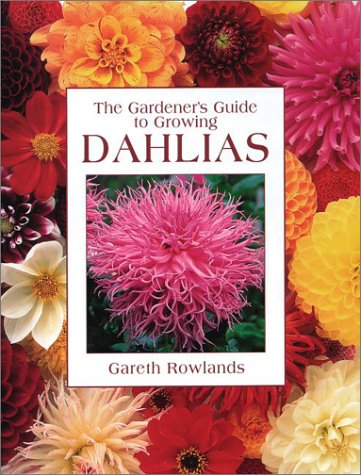 Stock image for Dahlias (Gardener's Guide to Growing Series) for sale by SecondSale