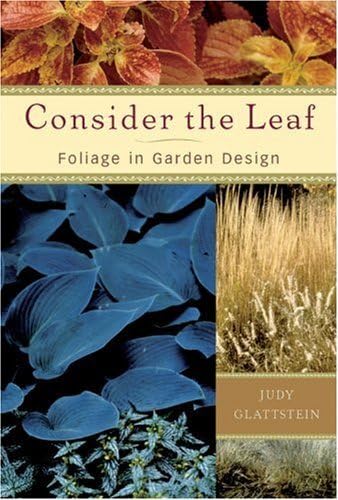 Beispielbild fr Consider the Leaf : Foliage in Garden Design zum Verkauf von Better World Books