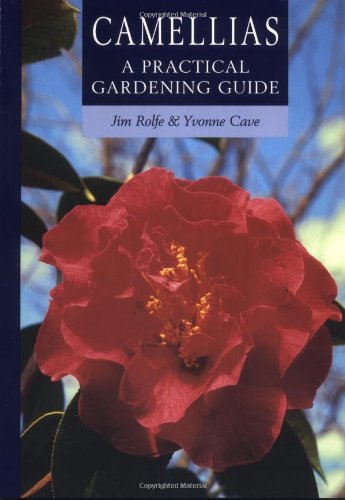 Beispielbild fr Camellias: A Practical Gardening Guide (Practical Gardening Guides) zum Verkauf von AwesomeBooks