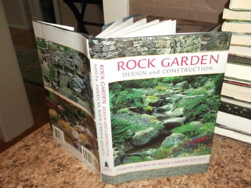 Beispielbild fr Rock Garden Design and Construction: North American Rock Garden Society zum Verkauf von Books of the Smoky Mountains