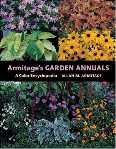 Imagen de archivo de Armitage's Garden Annuals : A Color Encyclopedia a la venta por Better World Books