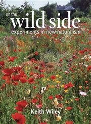 Stock image for On the Wild Side: Experiments in New Naturalism for sale by BooksRun