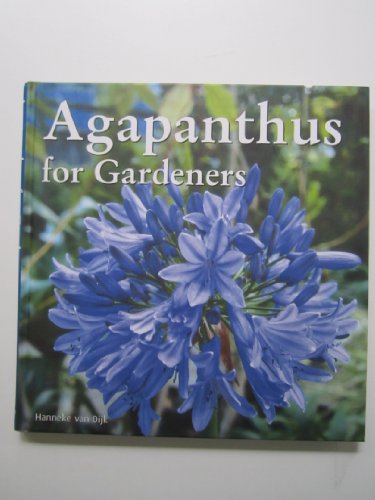 Stock image for Agapanthus for Gardeners for sale by WorldofBooks