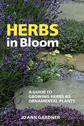 Imagen de archivo de Herbs in Bloom: A Guide to Growing Herbs as Ornamental Plants a la venta por WorldofBooks