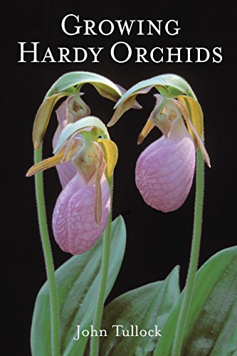 Beispielbild fr Growing Hardy Orchids zum Verkauf von WorldofBooks