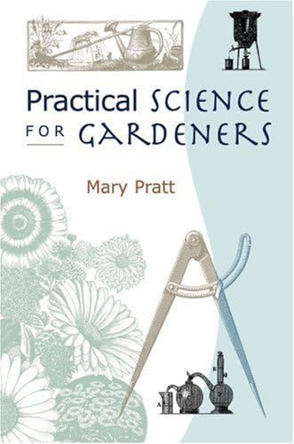 Stock image for Practical Science for Gardeners for sale by WorldofBooks