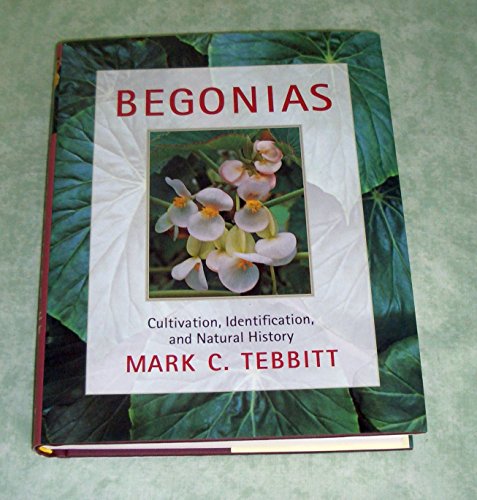 9780881927337: Begonias: Cultivation, Identification, And Natural History