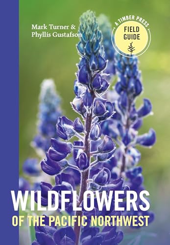 Beispielbild fr Wildflowers of the Pacific Northwest (A Timber Press Field Guide) zum Verkauf von Seattle Goodwill