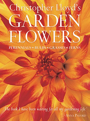 9780881927474: Christopher Lloyd's Garden Flowers: Perennials, Bulbs, Grasses, Ferns