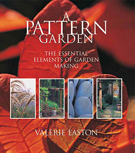 Imagen de archivo de A Pattern Garden: The Essential Elements of Garden Making a la venta por WorldofBooks