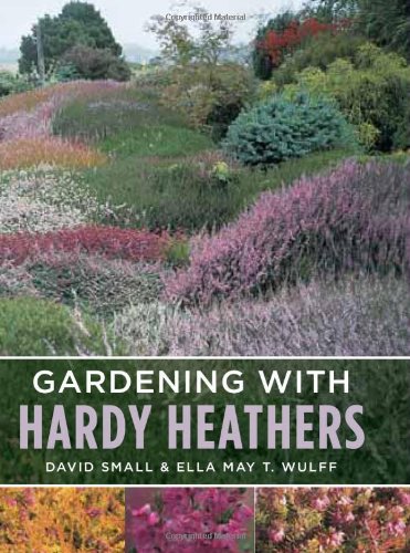 Beispielbild fr Gardening with Hardy Heathers zum Verkauf von BooksRun