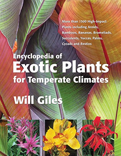 Encyclopedia of Exotic Plants for Temperate Climates - Giles, Will