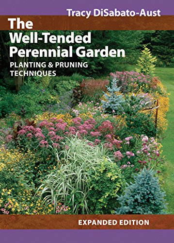 Beispielbild fr The Well-Tended Perennial Garden: Planting & Pruning Techniques zum Verkauf von gigabooks