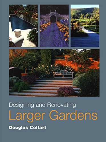 Stock image for Designing and Renovating Larger Gardens for sale by WorldofBooks