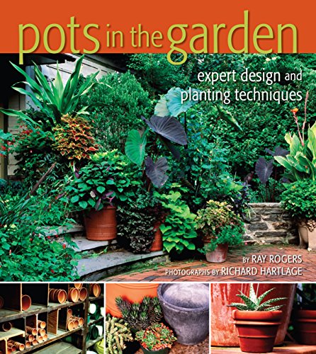 9780881928341: Pots in the Garden: Expert Design & Planting Techniques