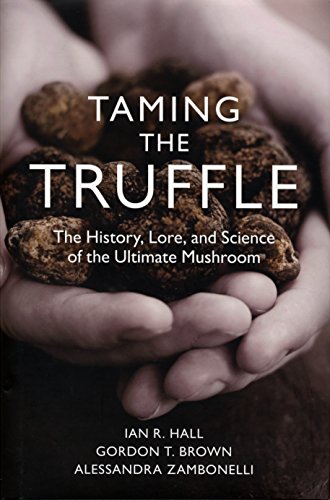 Stock image for Taming the Truffle: The History, Lore, and Science of the Ultimate Mushroom for sale by Daedalus Books