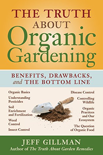 Beispielbild fr The Truth about Organic Garden zum Verkauf von SecondSale