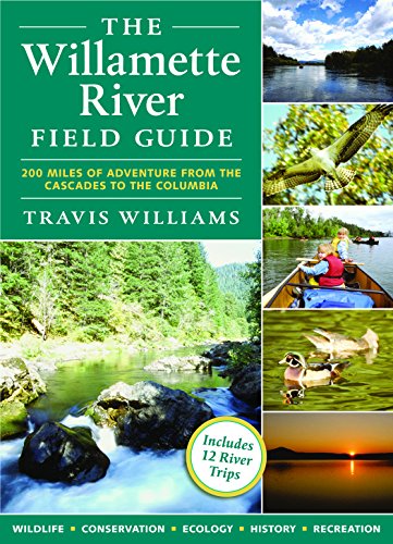 Stock image for The Willamette River Field Guide for sale by ThriftBooks-Atlanta