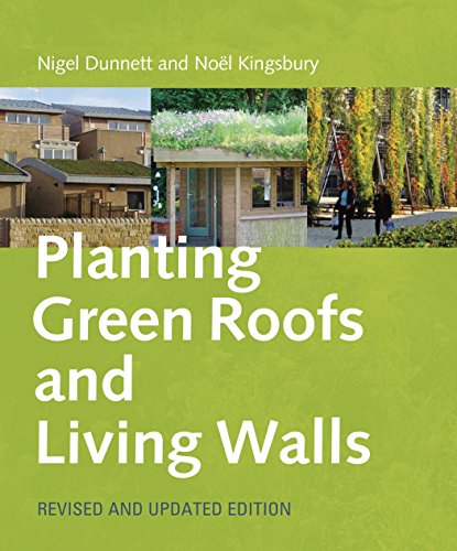 Planting Green Roofs and Living Walls - Dunnett, Nigel; Kingsbury, Noel