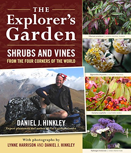 Beispielbild fr The Explorer's Garden: Shrubs and Vines from the Four Corners of the World zum Verkauf von Ergodebooks