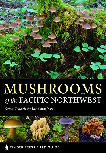 Mushrooms of the Pacific Northwest
