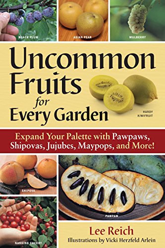 Beispielbild fr Uncommon Fruits for Every Garden zum Verkauf von Wonder Book