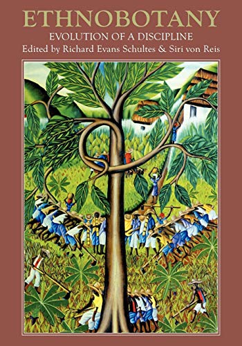 9780881929720: Ethnobotany: Evolution of a Discipline