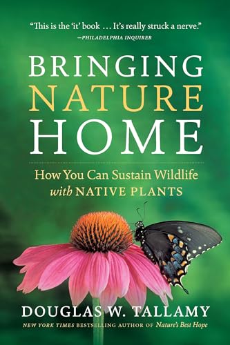 9780881929928: Bringing Nature Home: How You Can Sustain Wildlife with Native Plants