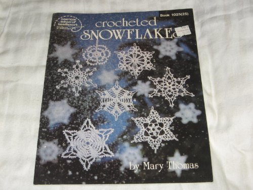 Crocheted Snowflakes (American School of Needlework, Book 1025)